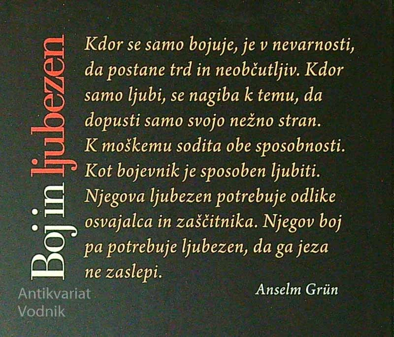 BOJ IN LJUBEZEN; KAKO MOŠKI NAJDE POT DO SEBE, Anselm Grün