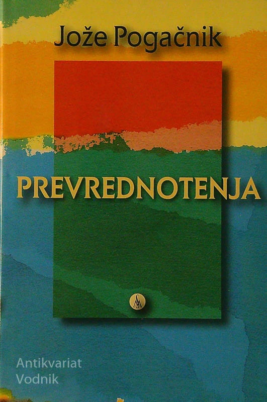 PREVREDNOTENJA, Jože Pogačnik