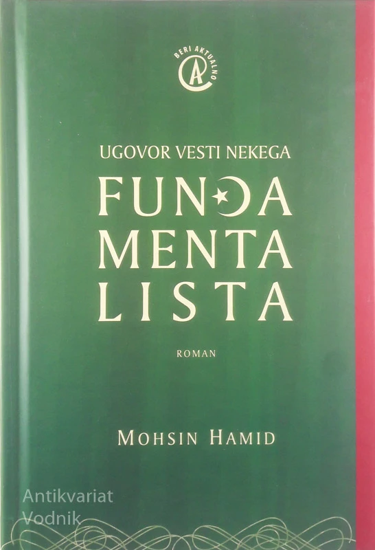 UGOVOR VESTI NEKEGA FUNDAMENTALISTA, Mohsin Hamid
