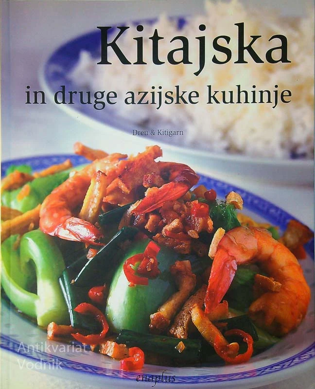 KITAJSKA IN DRUGE AZIJSKE KUHINJE, Dreu in Kitigarn
