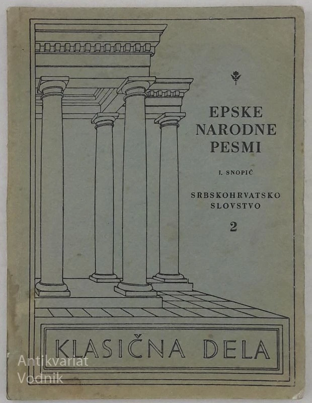 EPSKE NARODNE PESMI I. snopič Priredil Dr. Mirko Rupel