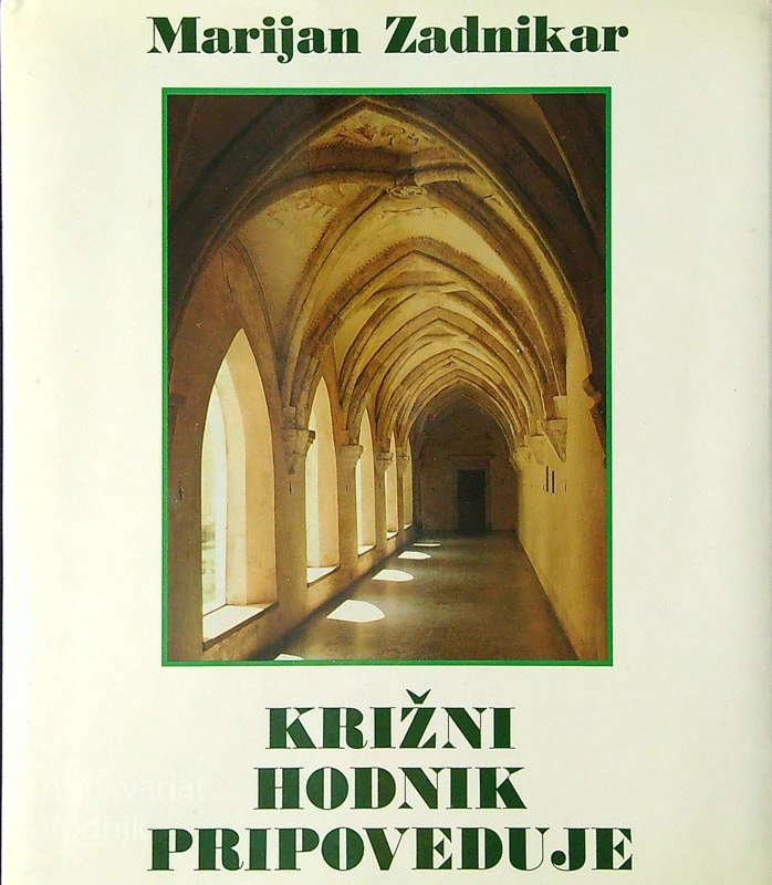KRIŽNI HODNIK PRIPOVEDUJE, Marjan Zadnikar
