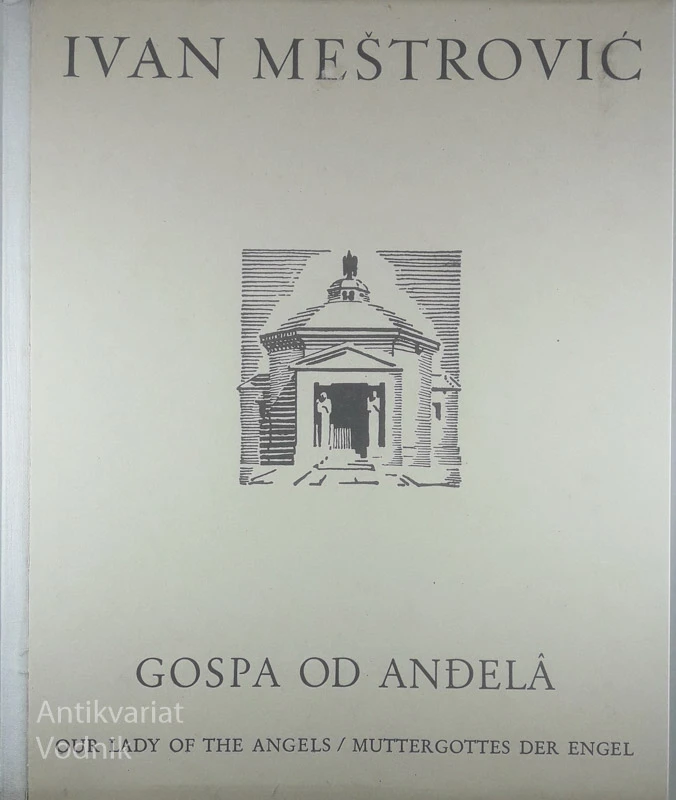 GOSPA OD ANĐELA; ZADRUŽBINA PORODICE RAČIĆ CAVTAT, Ivan Meštrović