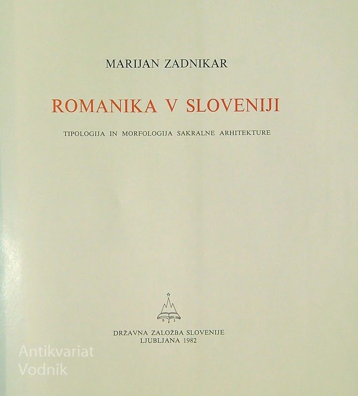 ROMANIKA V SLOVENIJI, Marjan Zadnikar
