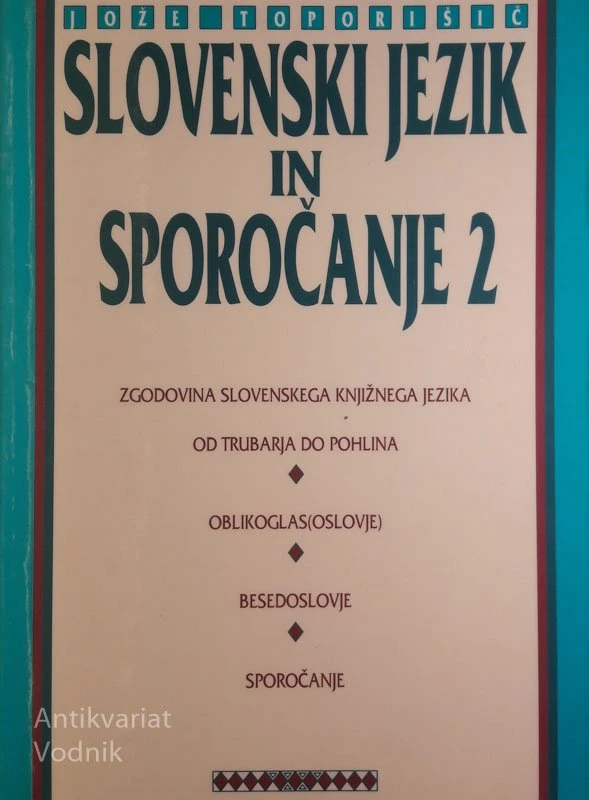 Jože Toporišič, SLOVENSKI JEZIK IN SPOROČANJE, 1 in 2
