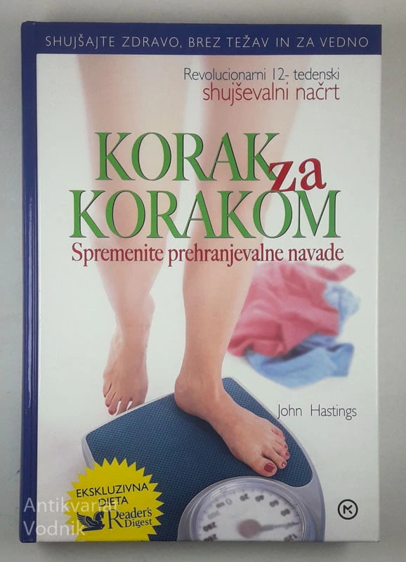 KORAK ZA KORAKOM; SPREMENITE PREHRANJEVALNE NAVADE, John Hasting