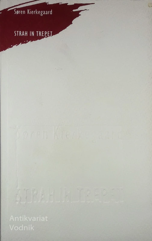 STRAH IN TREPET, Søren Kierkegaard