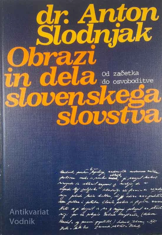 OBRAZI IN DELA SLOVENSKEGA SLOVSTVA, Anton Slodnjak