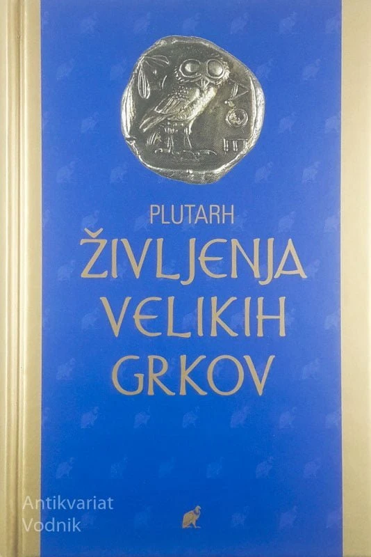 ŽIVLJENJA VELIKIH GRKOV, Plutarh