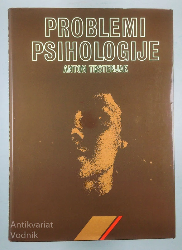 PROBLEM PSIHOLOGIJE, Anton Trstenjak