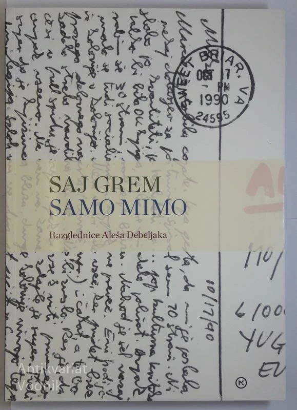 SAJ GREM SAMO MIMO, razglednice Aleša Debeljaka