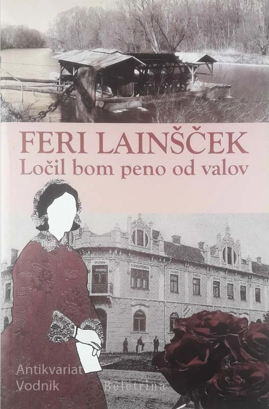 LOČIL BOM PENO OD VALOV, Feri Lainšček