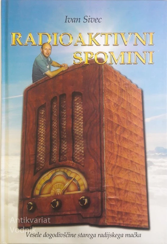 RADIOAKTIVNI SPOMINI, Ivan Sivec
