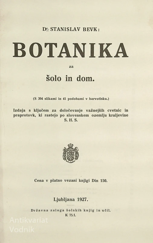 BOTANIKA ZA ŠOLO IN DOM, Stanislav Bevk