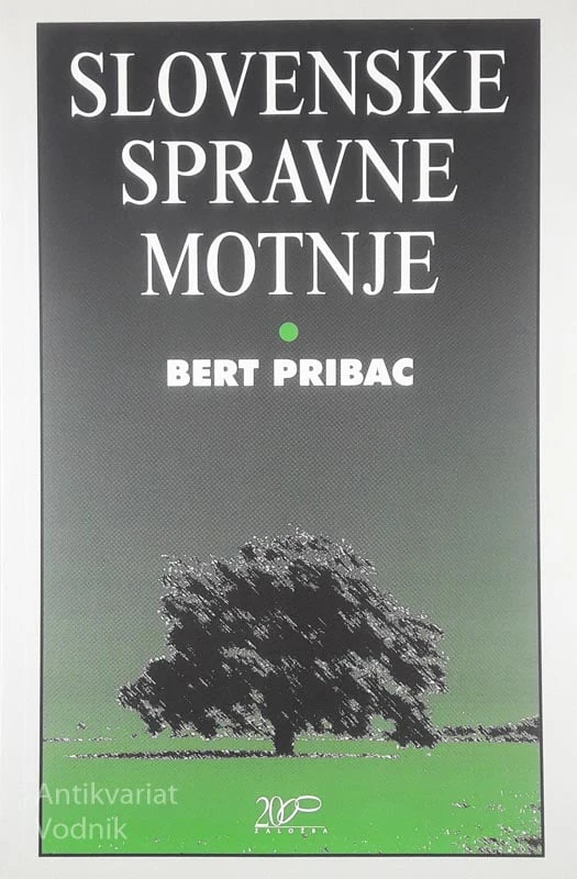 SLOVENSKE SPRAVNE MOTNJE, Bert Pribac