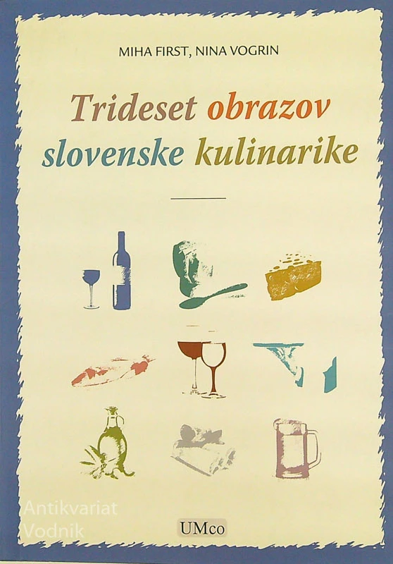 TRIDESET OBRAZOV SLOVENSKE KULINARIKE, Miha First in Nina Vogrin