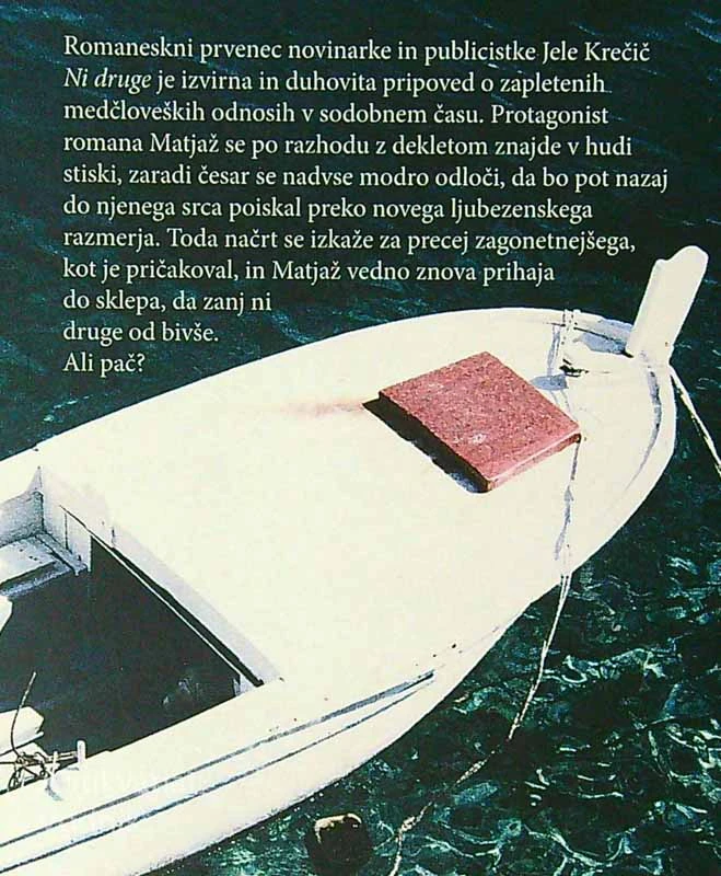 NI DRUGE, Jela Krečič
