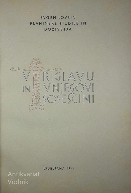 V TRIGLAVU IN V NJEGOVI SOSEŠČINI, Evgen Lovšin