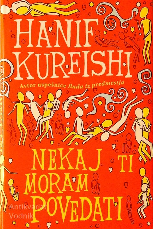 NEKAJ TI MORAM POVEDATI, Hanif Kureishi