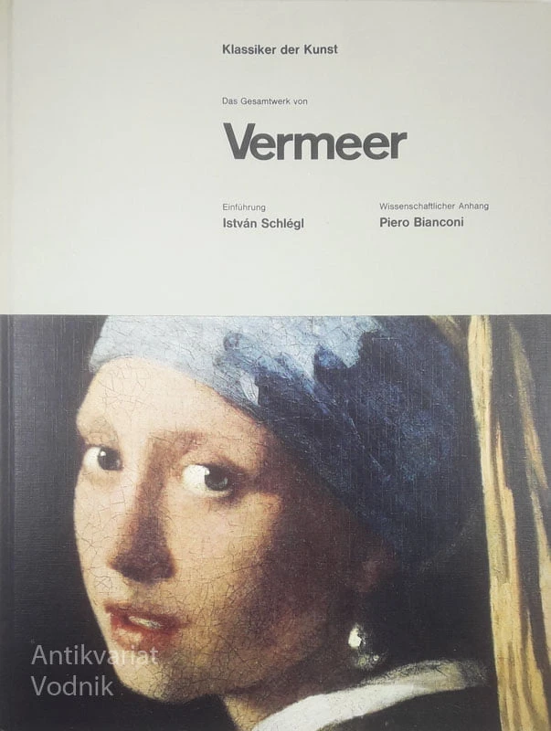 DAS GESAMTWERK VON VERMEER, István Schlégl in Piero Bianconi