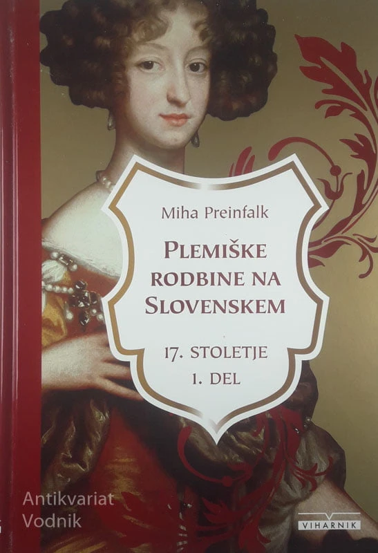 PLEMIŠKE RODBINE NA SLOVENSKEM; 17. STOLETJE, Miha Preinfalk