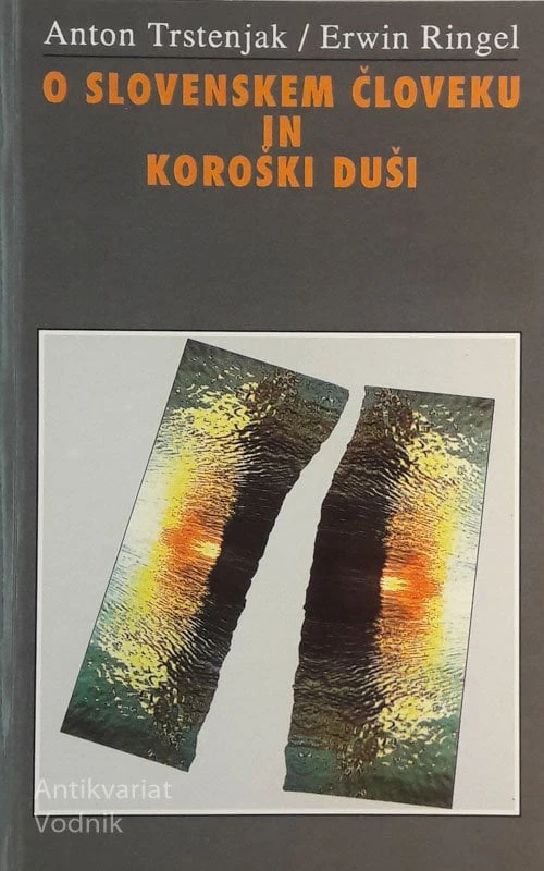 O SLOVENSKEM ČLOVEKU IN KOROŠKI DUŠI, A. Trstenjak, E. Ringel