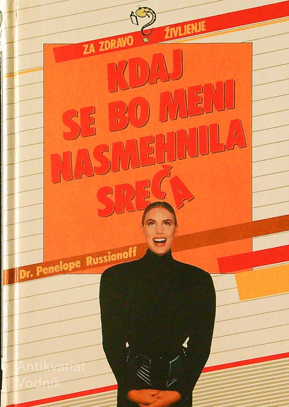 KDAJ SE BO MENI NASMEHNILA SREČA, dr. Penelope Russianoff
