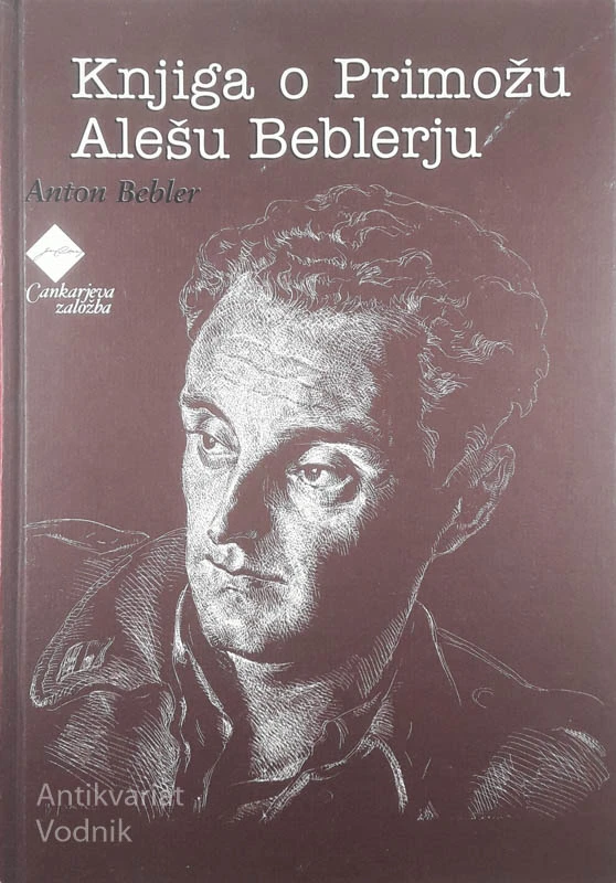 KNJIGA O PRIMOŽU ALEŠU BEBLERJU, Anton Bebler