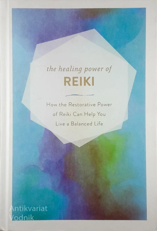 THE HEALING POWER OF REIKI, več avtorjev