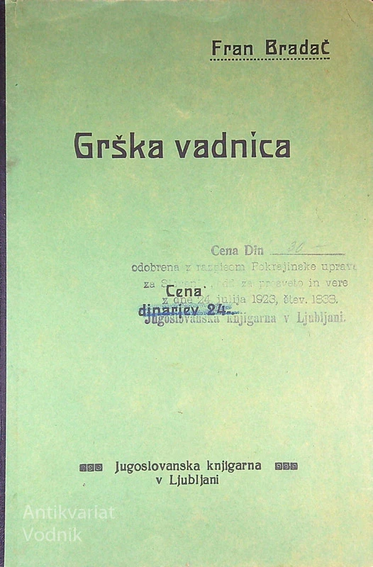 GRŠKA VADNICA, Fran Bradač
