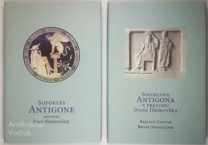 ANTIGONE in ANTIGONA (v prevodu Ivana Hribovška), Sofokles