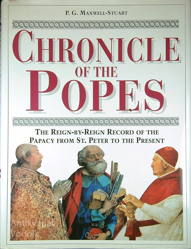 CHRINICLES OF THE POPES, P. G. Maxwell-Stuart