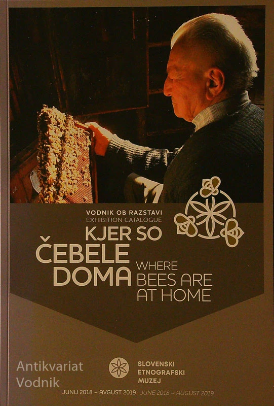 KJER SO ČEBELE DOMA / WHERE BEES ARE AT HOME