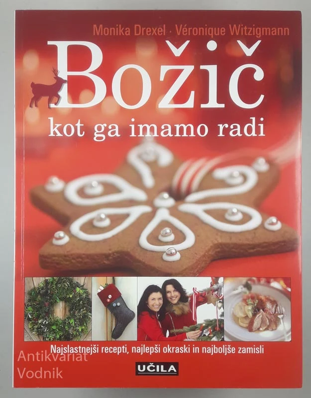 BOŽIČ KOT GA IMAMO RADI, Monika Drexel in Véronique Witzigmann