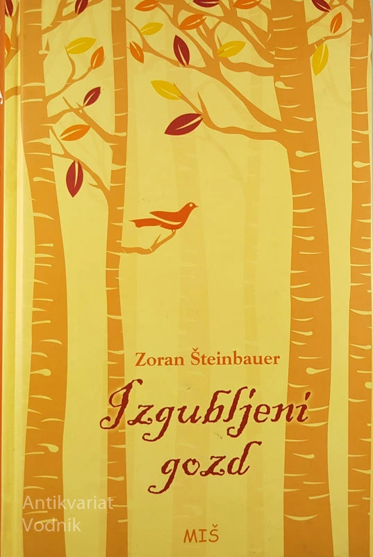IZGUBLJENI GOZD, Zoran Šteinbauer