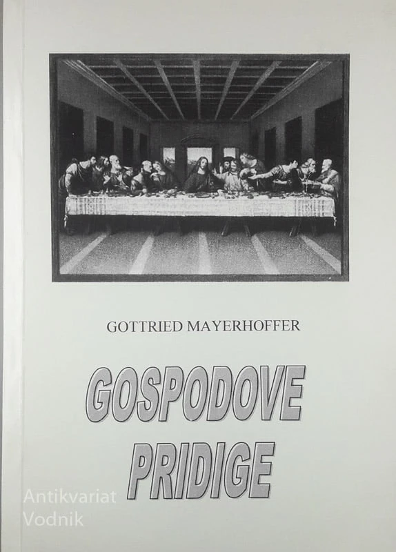 GOSPODOVE PRIDIGE, Gottried Mayerhoffer