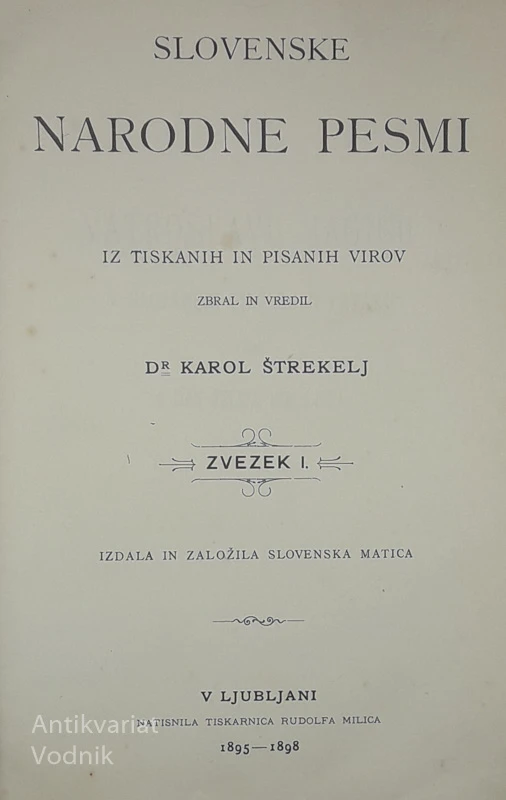 SLOVENSKE NARODNE PESMI, zbral in uredil Dr. Karol Štrekelj
