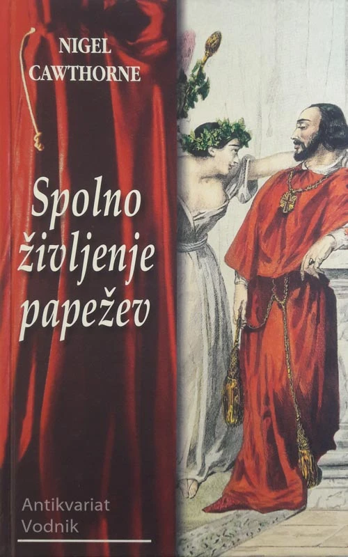 SPOLNO ŽIVLJENJE PAPEŽEV, Nigel Cawthorne