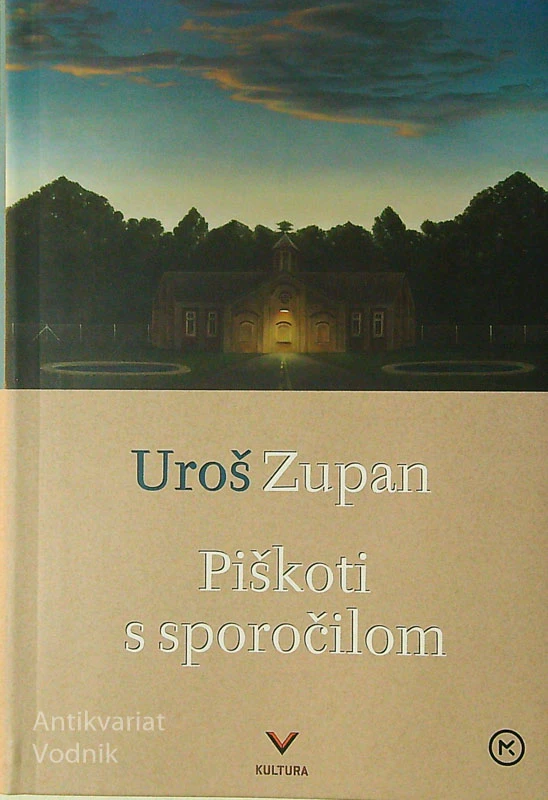 PIŠKOTI S SPOROČILOM, Uroš Zupan