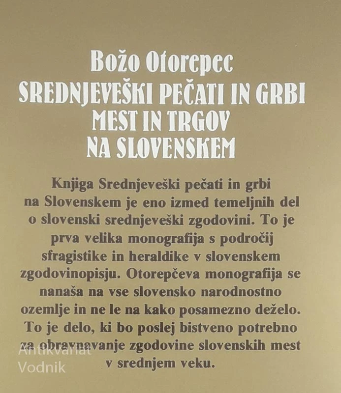 SREDNJEVEŠKI PEČATI IN GRBI MEST IN TRGOV NA SLOVENSKEM, Božo Otorepec