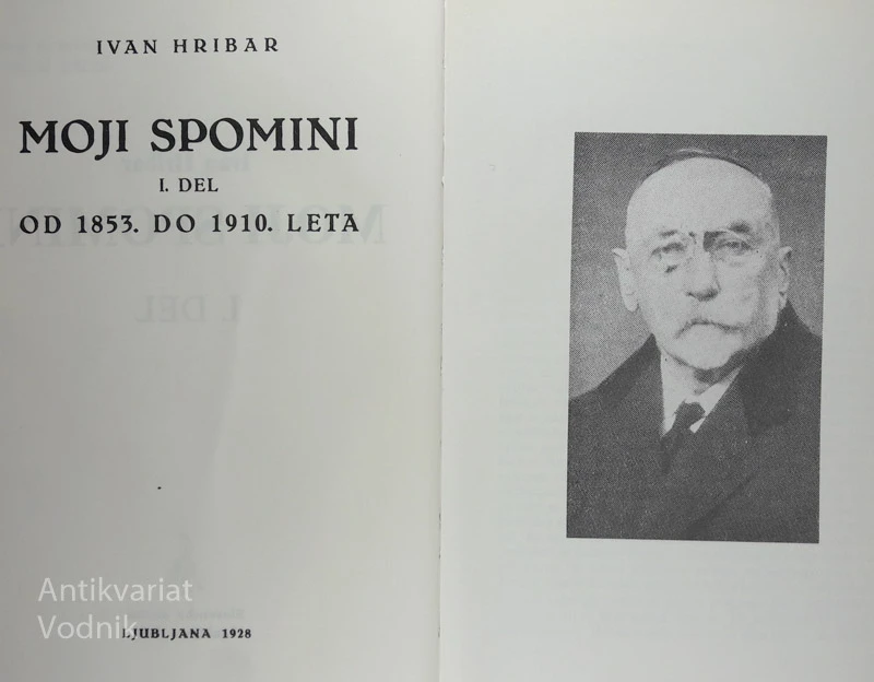 MOJI SPOMINI, Ivan Hribar, I. in II. del