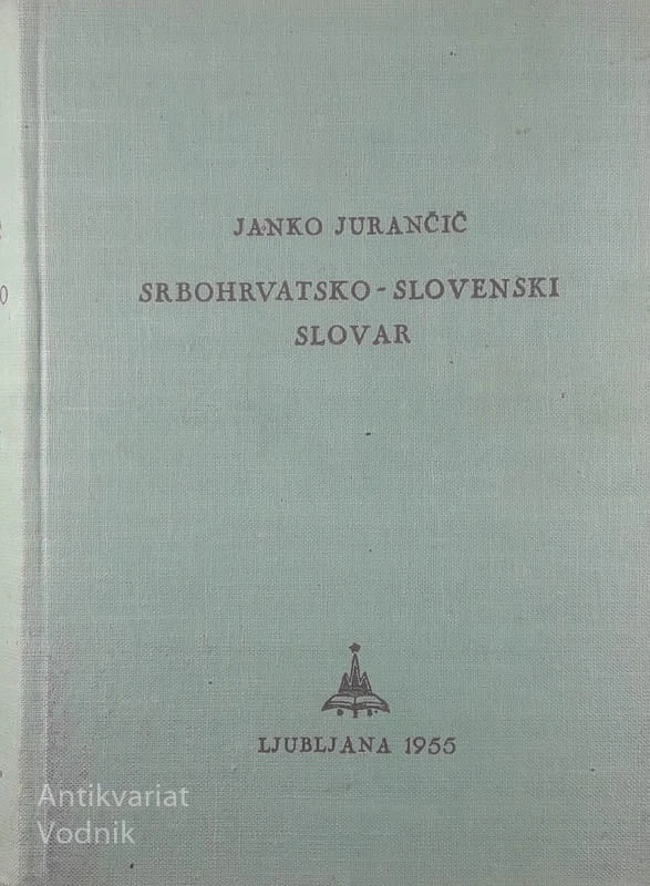 SRBOHRVATSKO-SLOVENSKI SLOVAR, Janko Jurančič