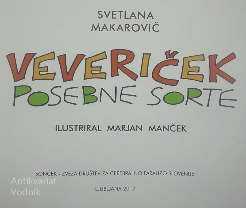 VEVERIČEK POSEBNE SORTE, Svetlana Makarovič (ilustriral Marjan Manček)