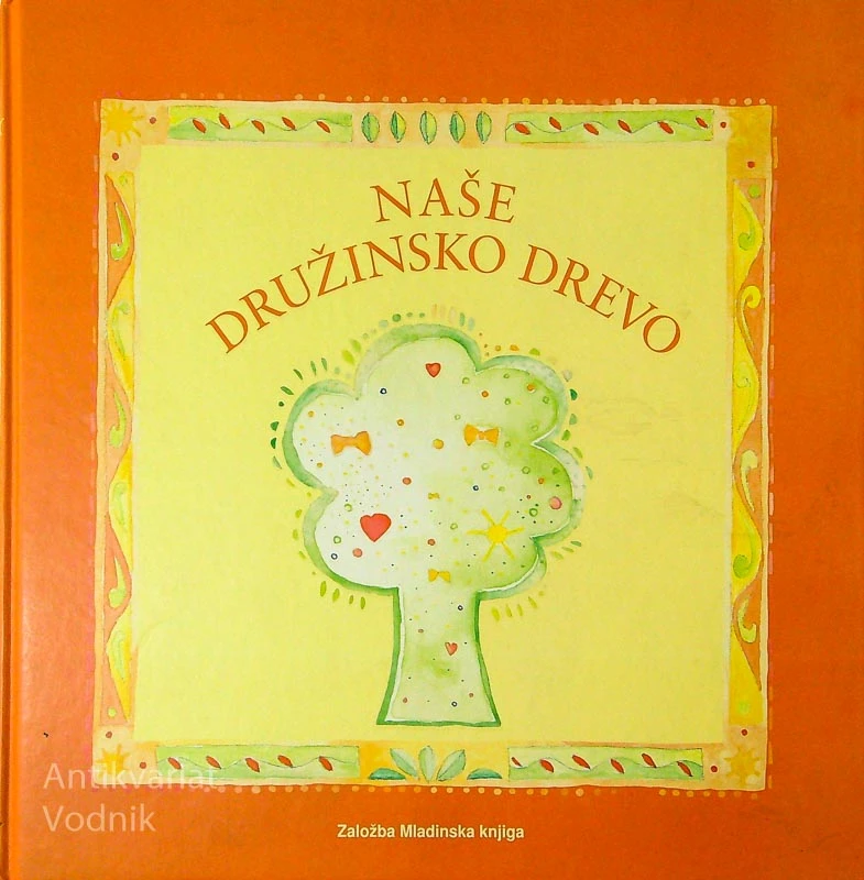 NAŠE DRUŽINSKO DREVO, Barbara Bogataj