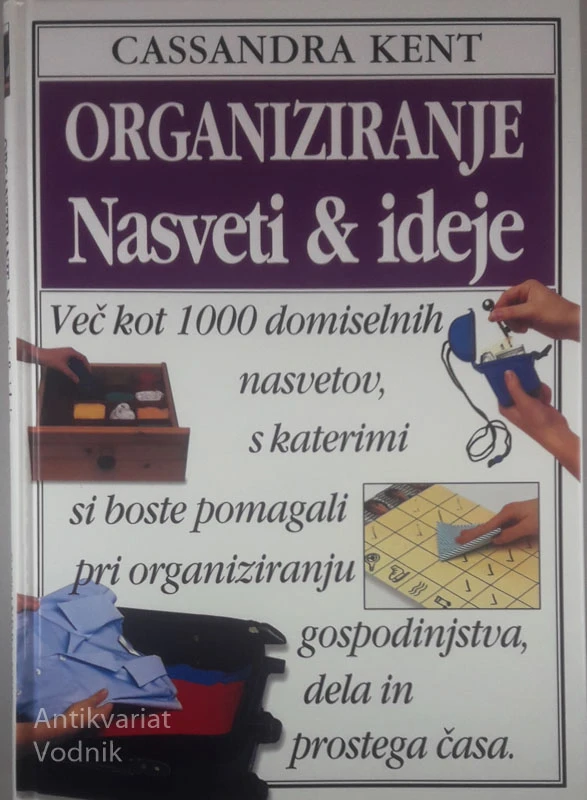 ORGANIZIRANJE; NASVETI & IDEJE, Cassandra Kent