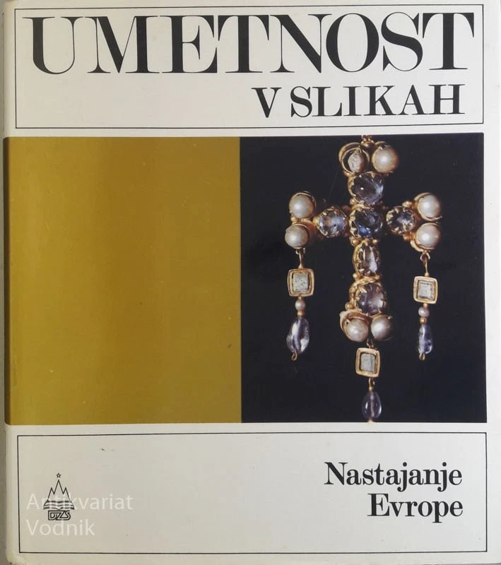 UMETNOST V SLIKAH: NASTAJANJE EVROPE