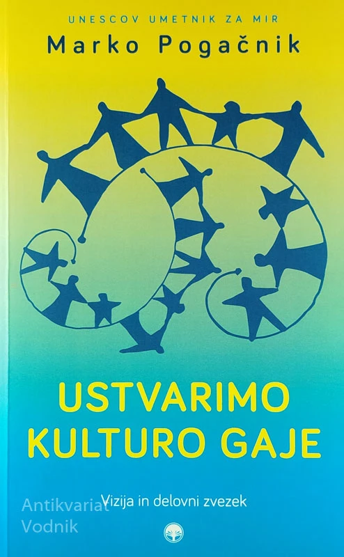 USTVARIMO KULTURO GAJE, Marko Pogačnik