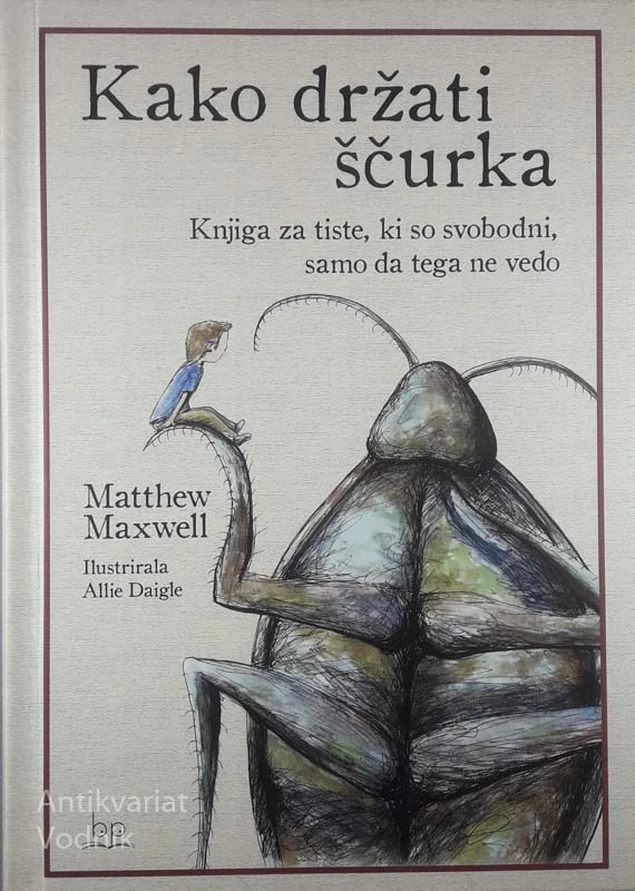 KAKO DRŽATI ŠČURKA, Matthew Maxwell