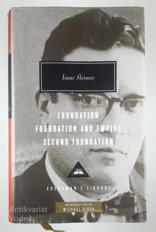 FOUNDATION / FOUNDATION AND EMPIRE / SECOND FOUNDATION, Isaac Asimov