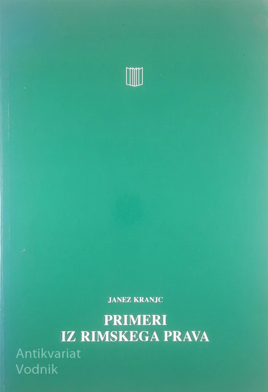 PRIMERI IZ RIMSKEGA PRAVA, Janez Kranjc